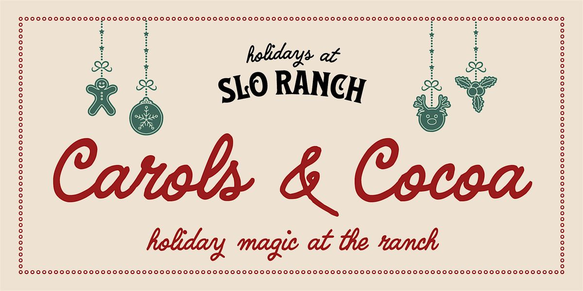 SLO Ranch Carols & Cocoa