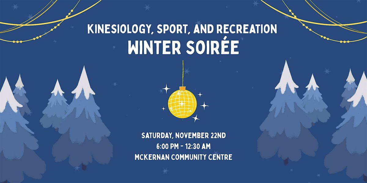 Kinesiology, Sport, and Recreation Winter Soir\u00e9e