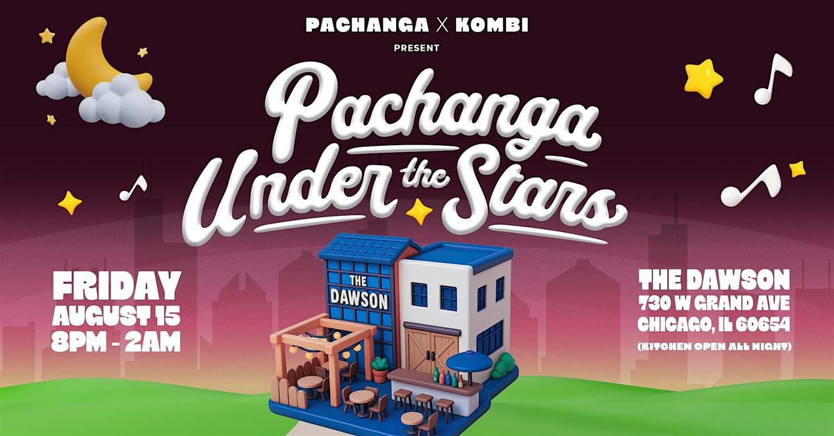 Pachanga Under the Stars - Latin Vibes Outdoor Party (Opening Night)