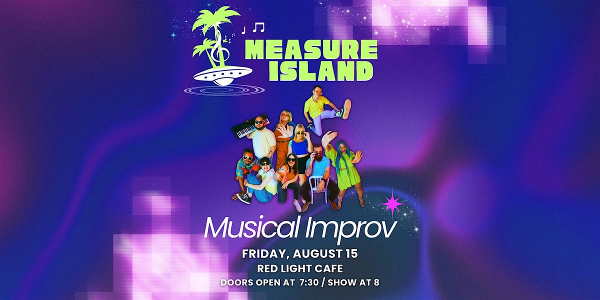 Measure Island - A Night of Musical Improv