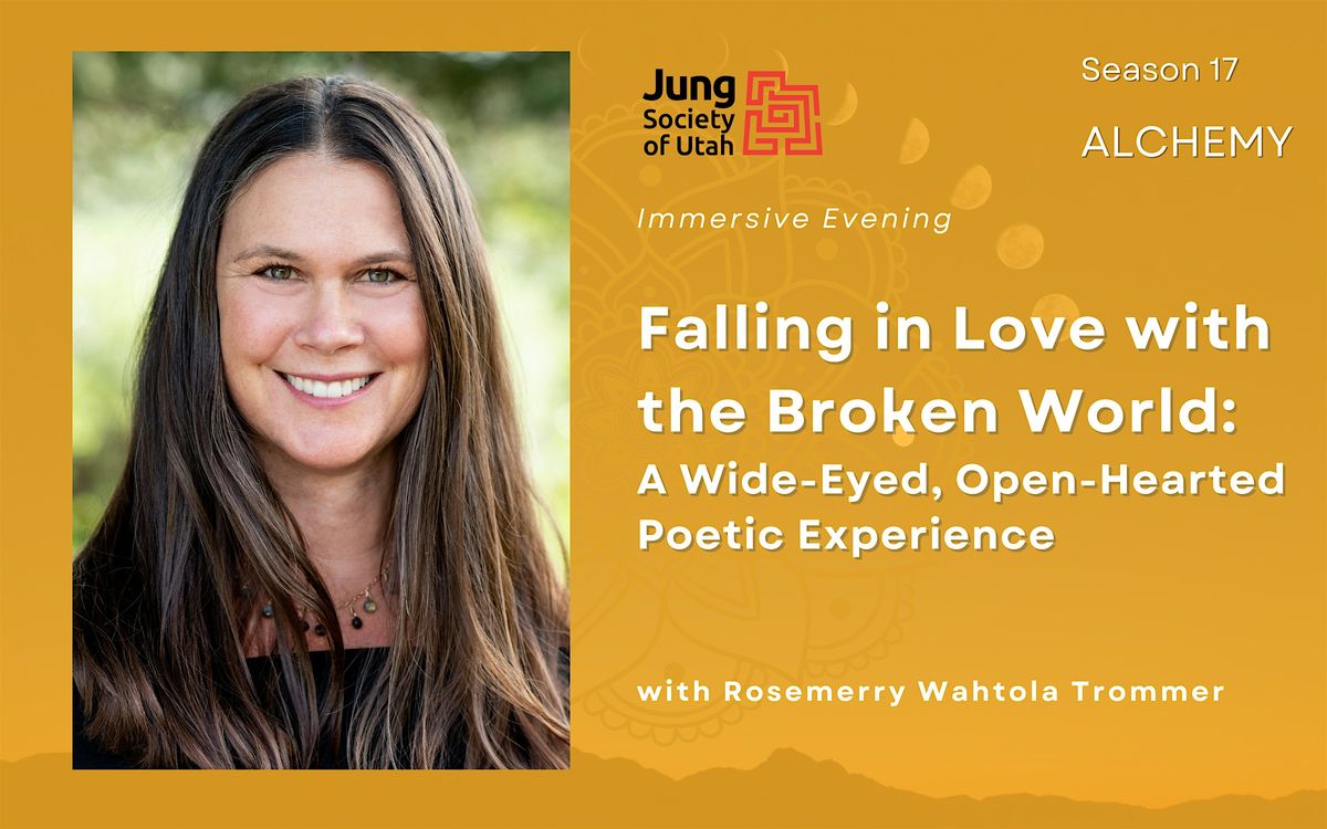 Falling in Love with the Broken World: An Open-Hearted Poetic Experience