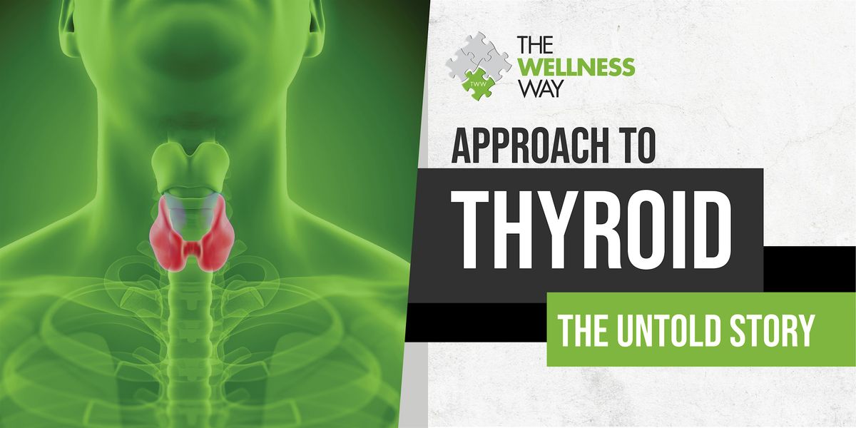 The Wellness Way Shrewsbury's Approch to Thyroid: The Untold Story