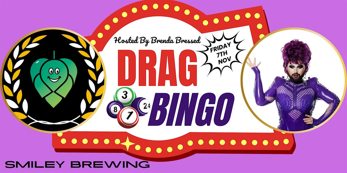 Drag Bingo @ Smiley Brewing - November 2025