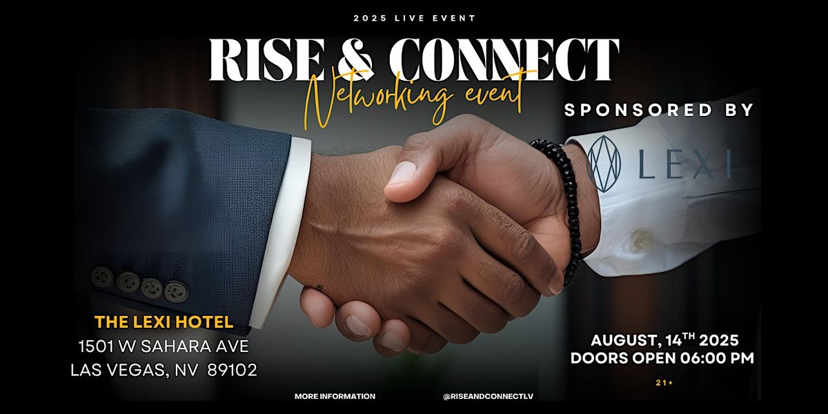 Rise & Connect Networking Event Vol. 4 | Hosted at The Lexi Hotel Las Vegas