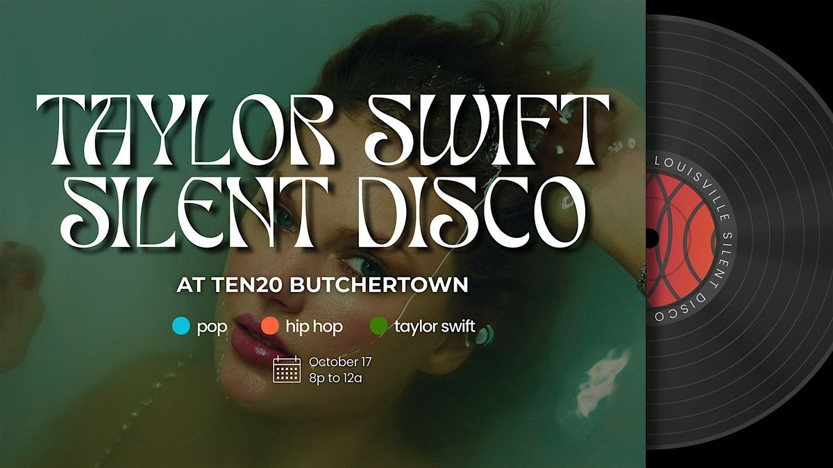 Taylor Swift Silent Disco at TEN20 Butchertown