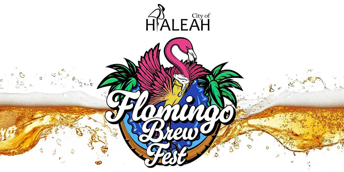 City of Hialeah Flamingo Brew Fest