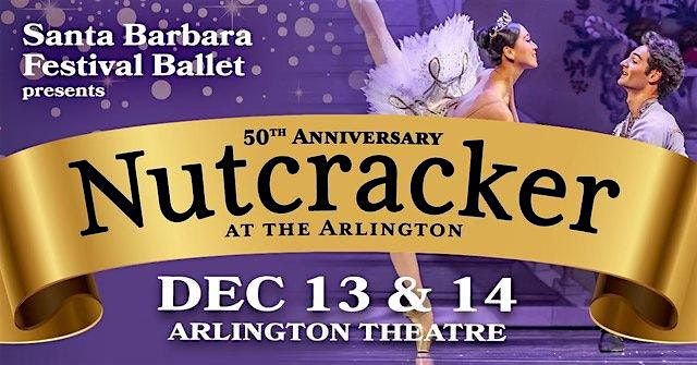 Santa Barbara Festival Ballet's 50th Nutcracker at the Arlington Theatre!