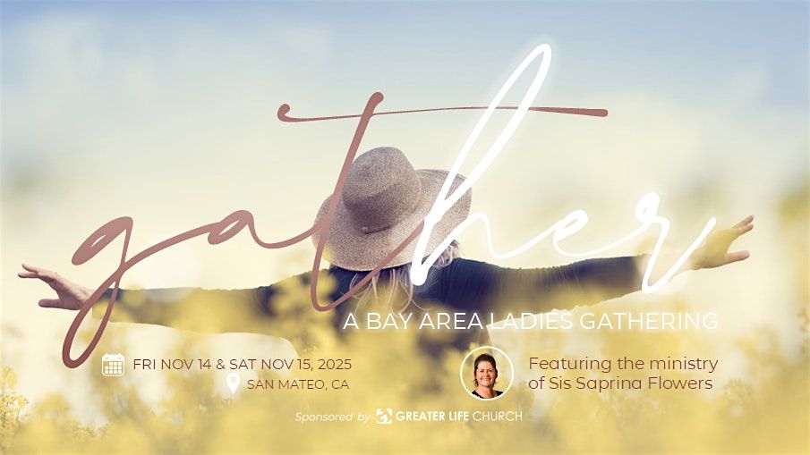 Gather, a Bay Area Ladies Gathering