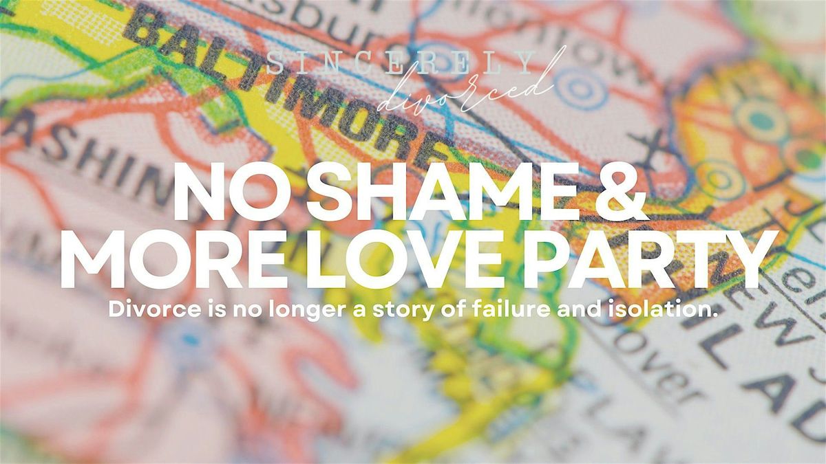No Shame & More Love Party