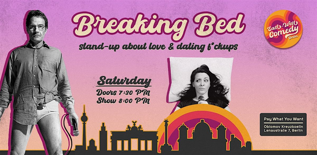 Breaking Bed: English Stand-up About Love & Dating F*ckups 29.11.25