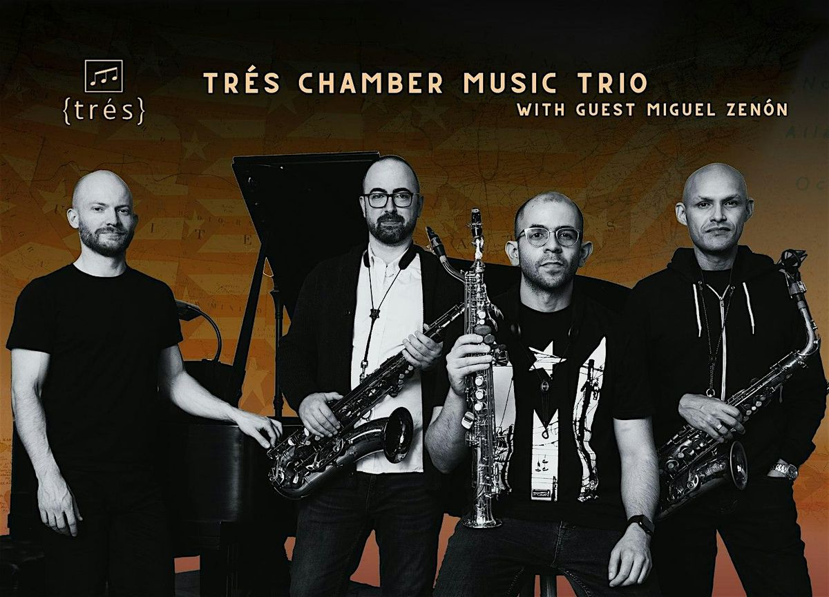 JOS\u00c9 ANTONIO ZAYAS CAB\u00c1N AND {TR\u00c9S} WITH SPECIAL GUEST MIGUEL ZEN\u00d3N