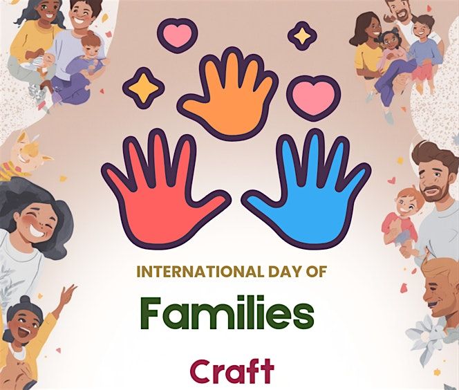 International Day of Families Craft at Walthamstow Library
