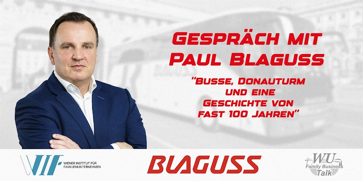 Gespr\u00e4ch mit Paul Blaguss - WU Family Business Talk