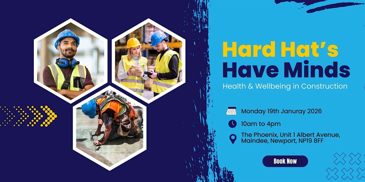 Hard Hats Have Minds: Health & Wellbeing in Construction