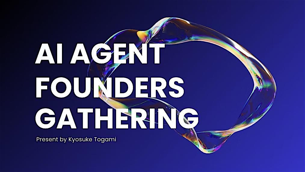 AI Agent Founders Gatherings