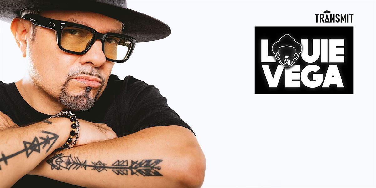 TRANSMIT Presents: Louie Vega