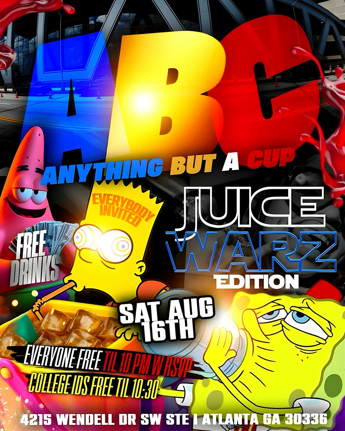 ABC: ANYTHING BUT A CUP ( JUICE WARZ EDITION)