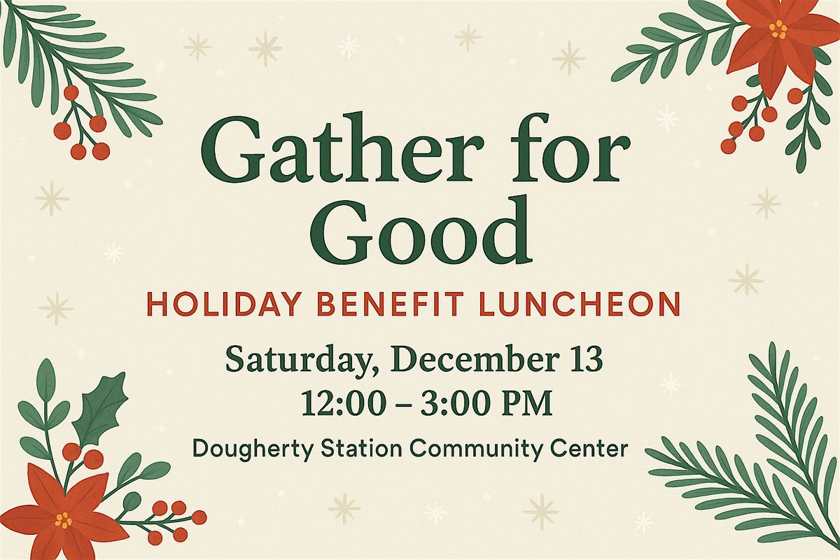 Gather for Good: Holiday Benefit Luncheon
