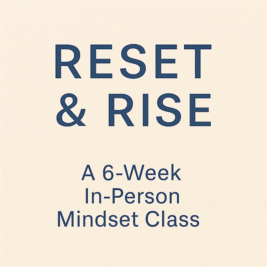 RESET & RISE: A 6-Week Mindset Class (Farmington Hills)