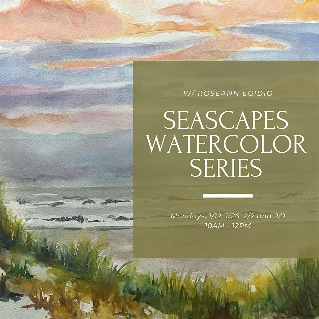 Seascapes Watercolor Series with Roseann Egidio