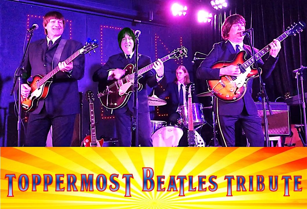 BEATLES TRIBUTE - TOPPERMOST BEATLES