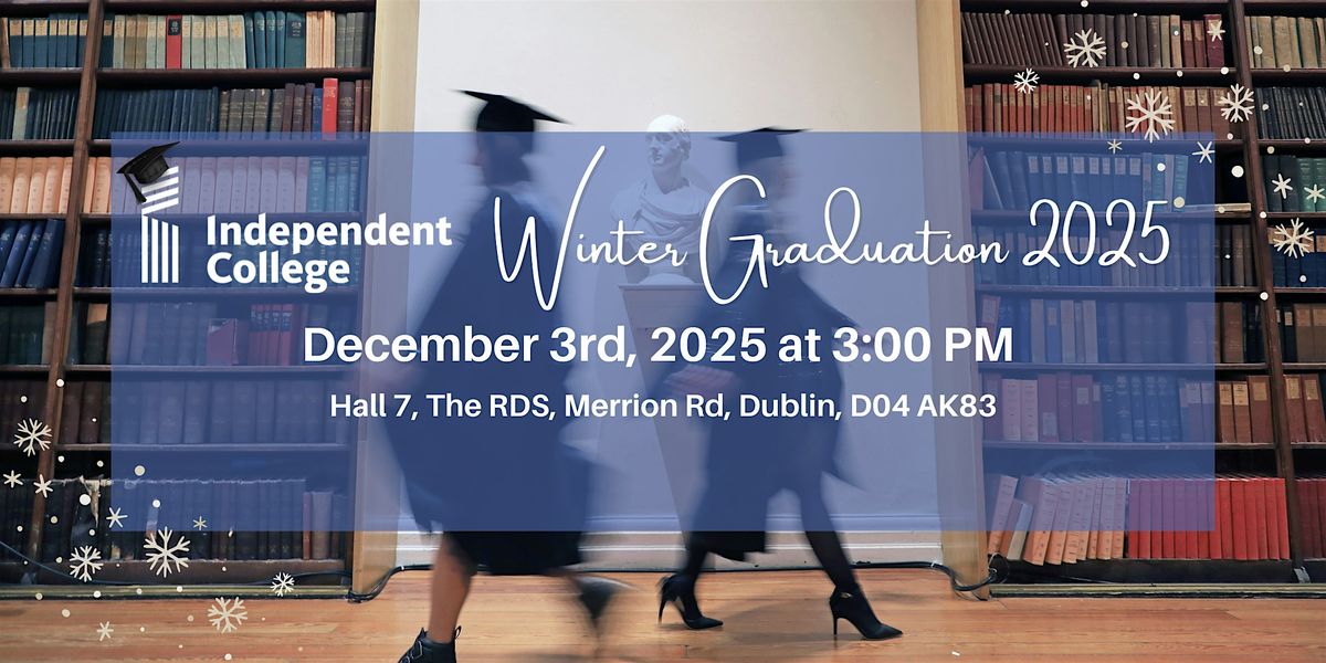 Independent College Winter Graduation 2025