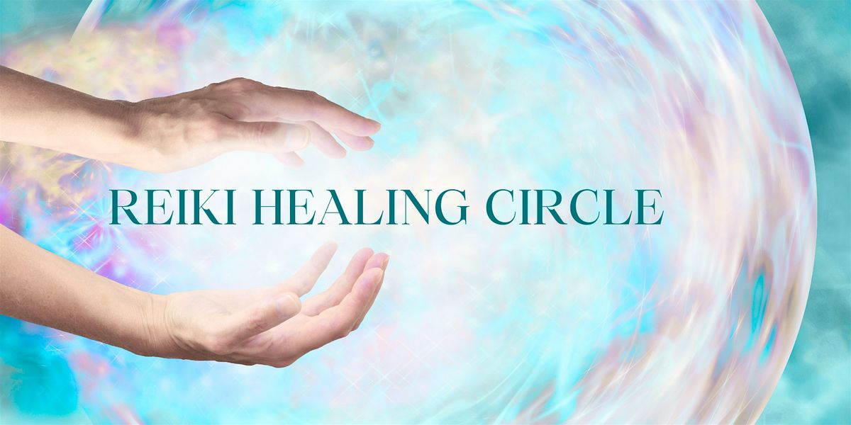 Reiki Healing Circle & Meditation