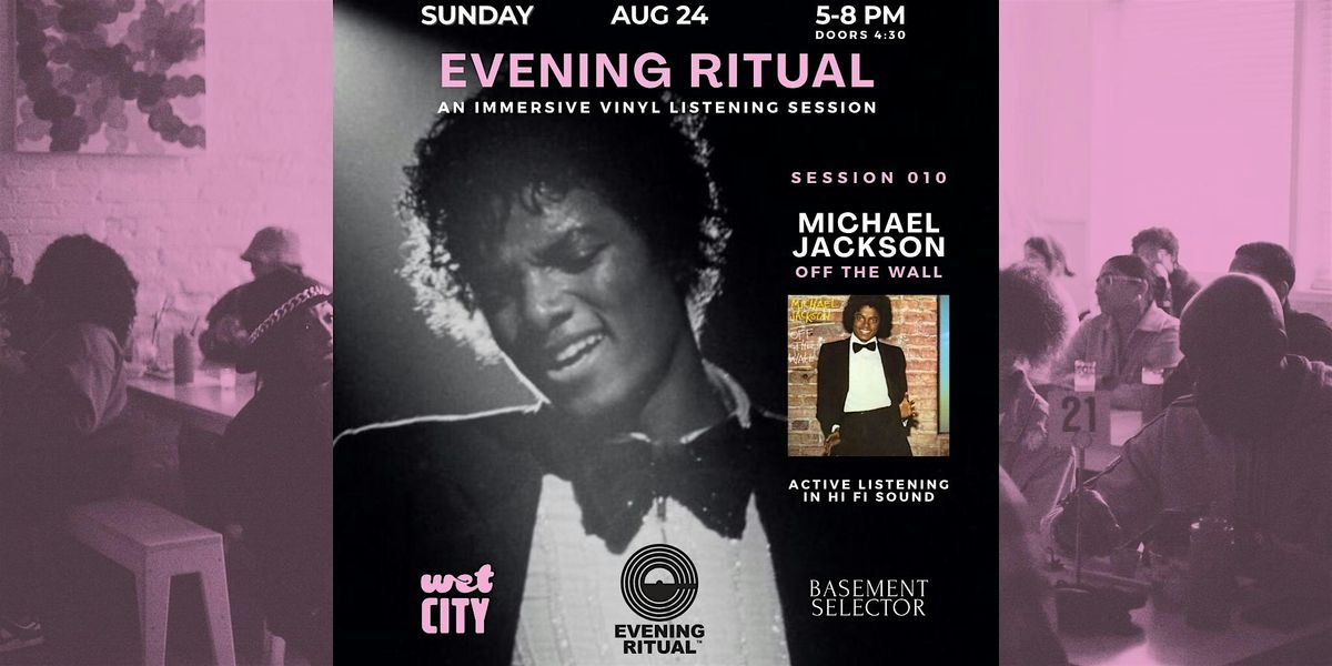 MICHAEL JACKSON - Evening Ritual - Vinyl Listening Session