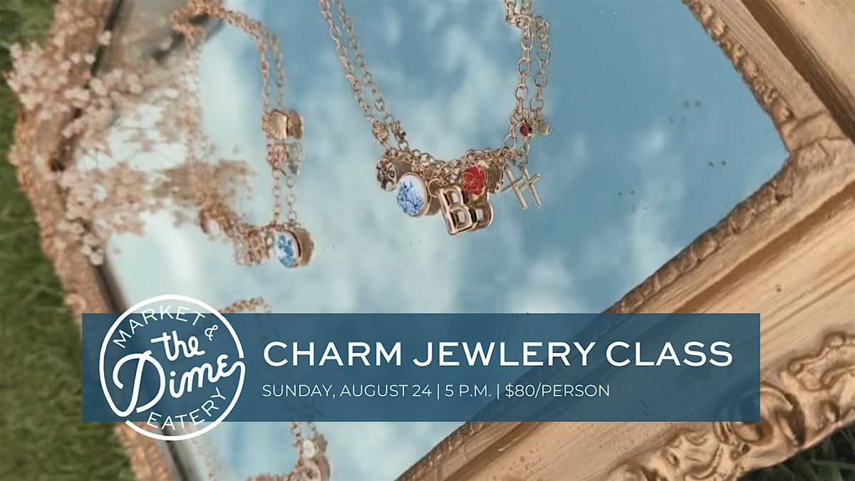 Charm Jewelry Class