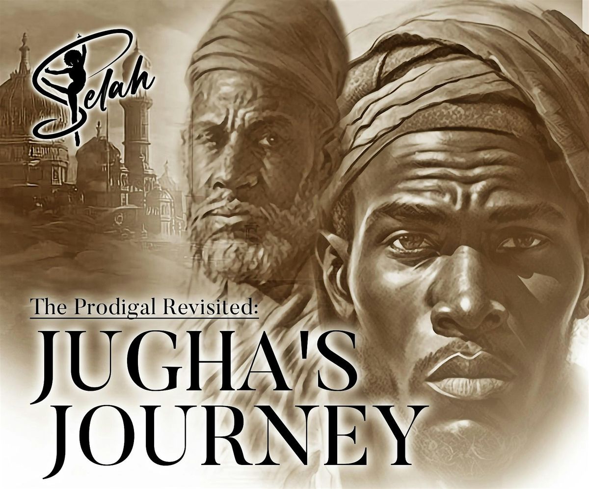 The Prodigal Revisited: Jugha's Journey