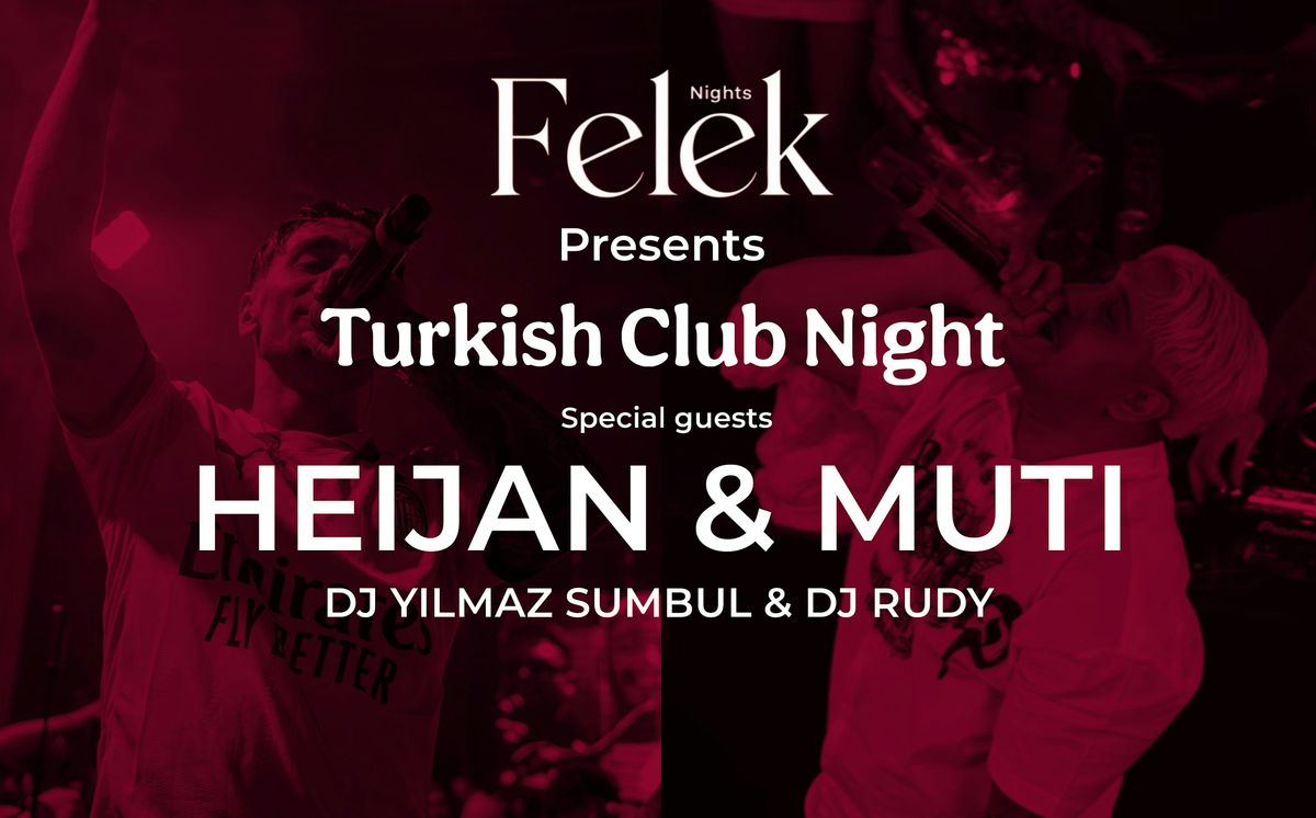 Turkish Club Night x Heijan & Muti
