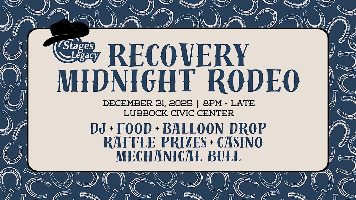 Stages Legacy: 2025 NYE RECOVERY MIDNIGHT RODEO!