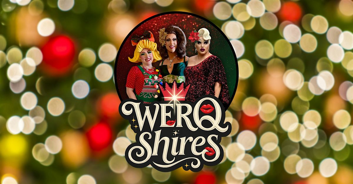WERQshires presents: A DRAG Christmas Story!