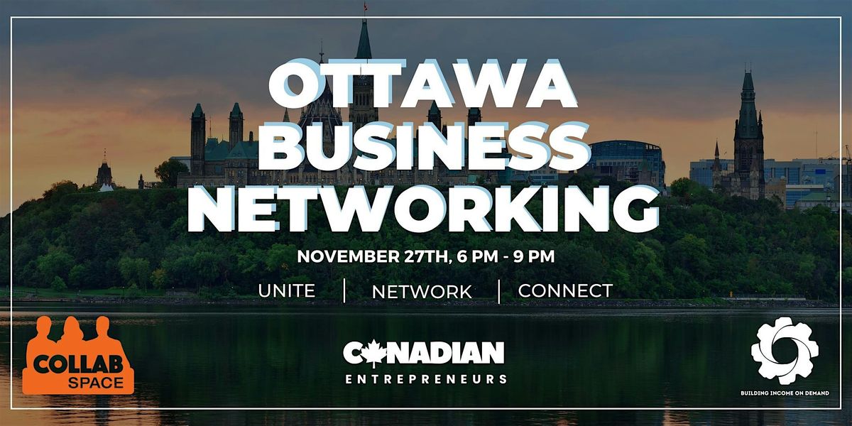 Ottawa Fall Business Networking by Canadian Entrepreneurs