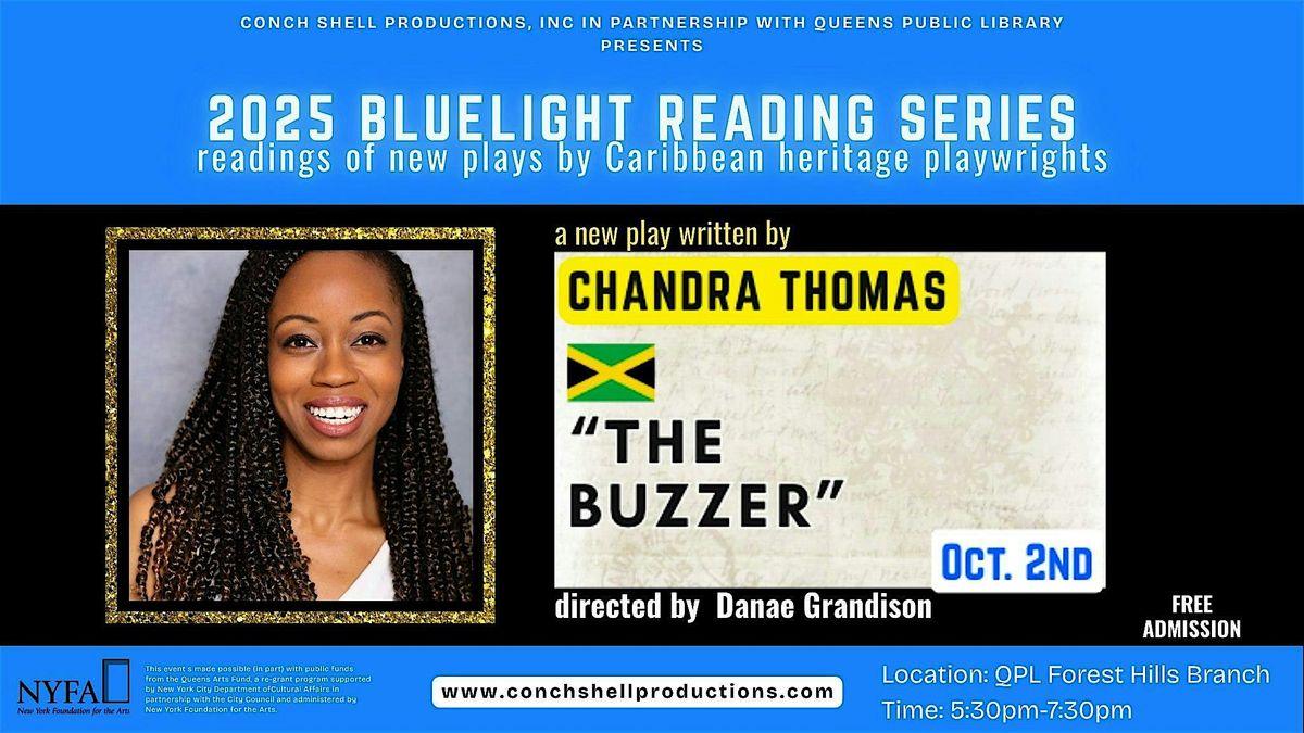 CSP Bluelight Series Reading of THE BUZZER written by CHANDRA THOMAS