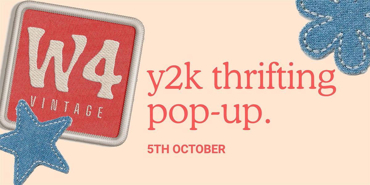 W4 VINTAGE Y2K POP-UP - 5TH OCTOBER