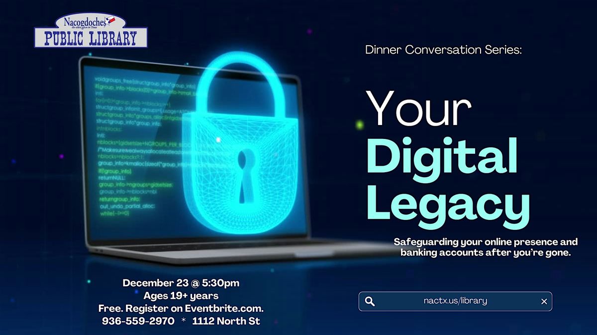 Dinner Conversation Series: Your Digital Legacy
