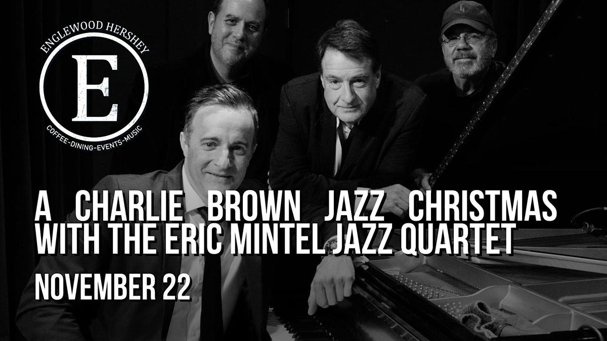 A Charlie Brown Jazz Christmas with The Eric Mintel Jazz Quartet