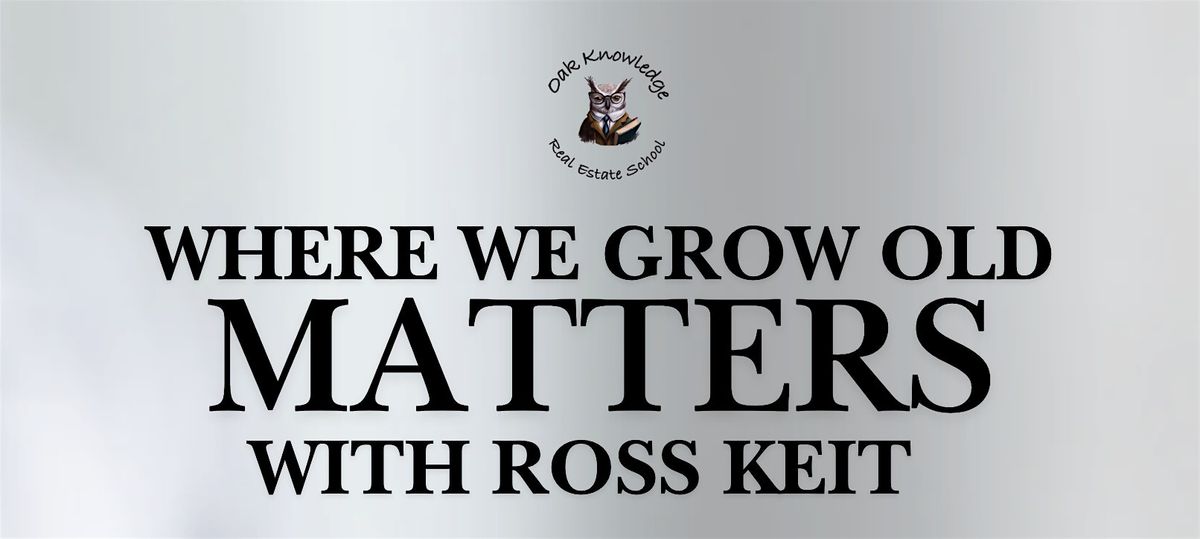 Where we Grow Old Matters - CE Class