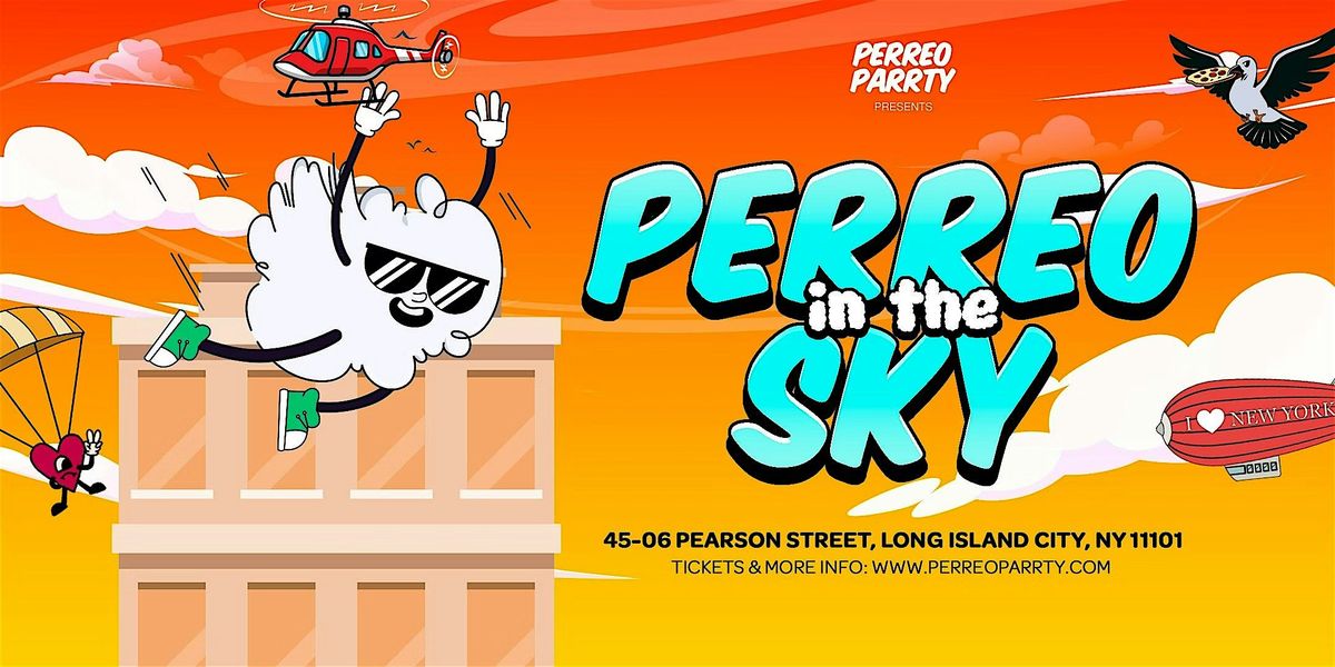 PERREO in the SKY - Latin & Reggaeton Rooftop Dance Party @ SKYBAR