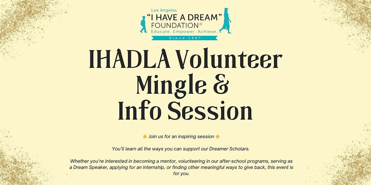\u2728 "I Have A Dream" Foundation - LA Volunteer Mingle & Information Session \u2728
