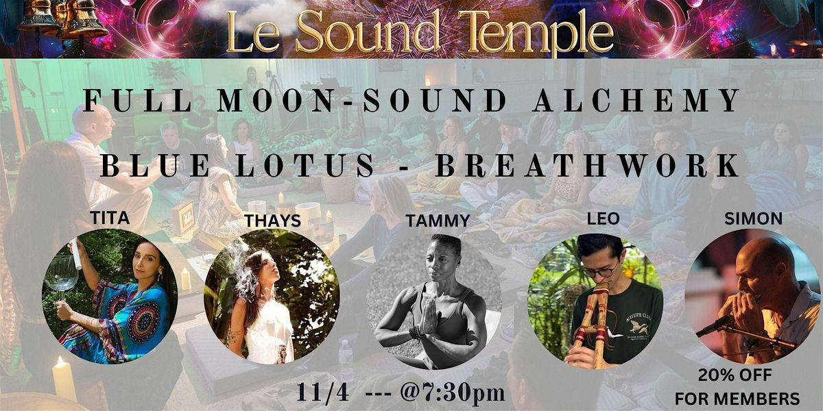 BEAVER FULL MOON - ALCHEMY SOUND - BREATH WORK - BLUE LOTUS TEA CEREMONY