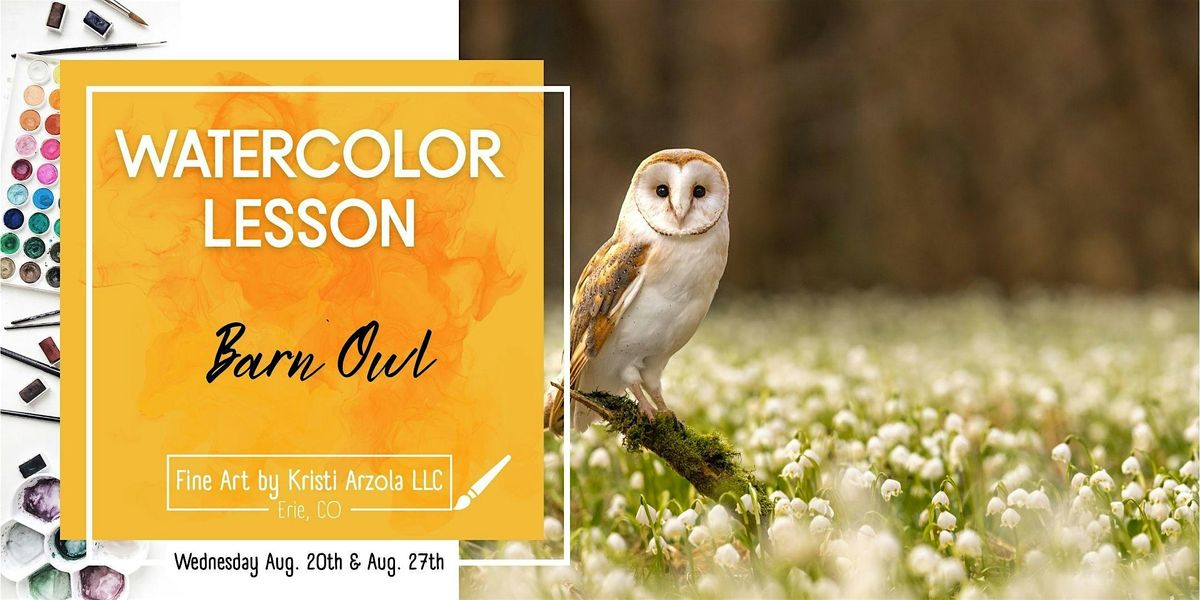 Barn Owl \u2013 2 Day Watercolor Lesson (Ages 12+)