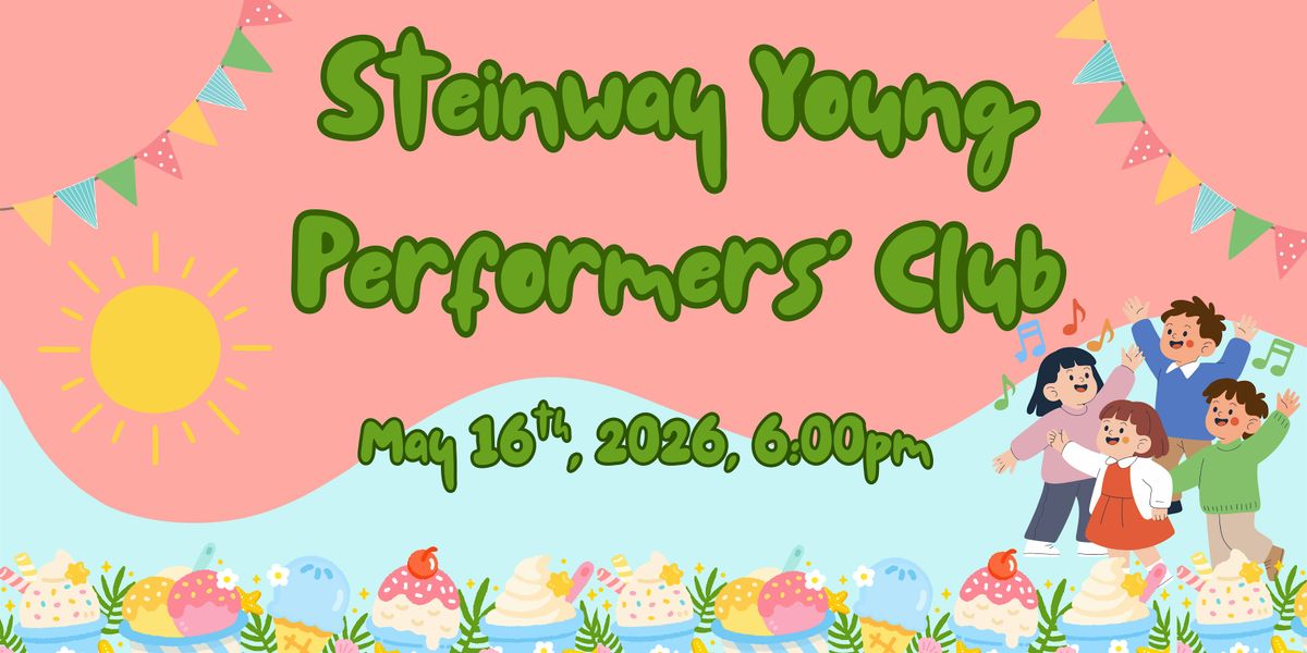 Steinway Young Performers\u2019 Club - May 16, 2026