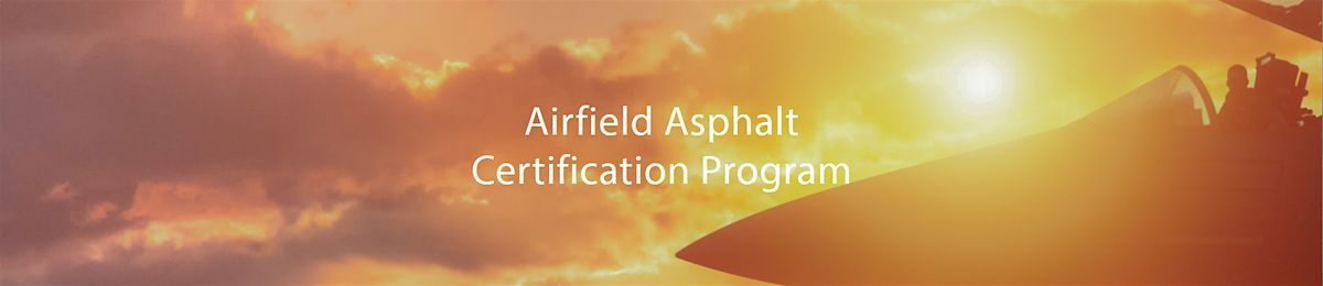 2025 AACP Recertification Airfield Asphalt Pavement Quality Manager Course