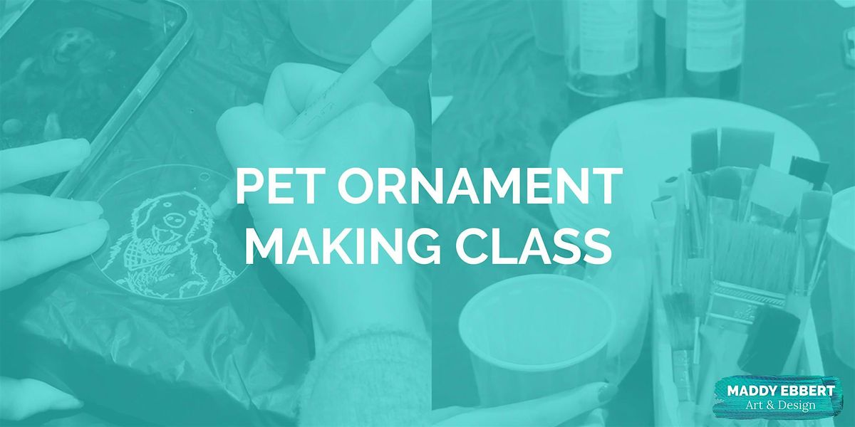 DIY Pet Ornament Making Class