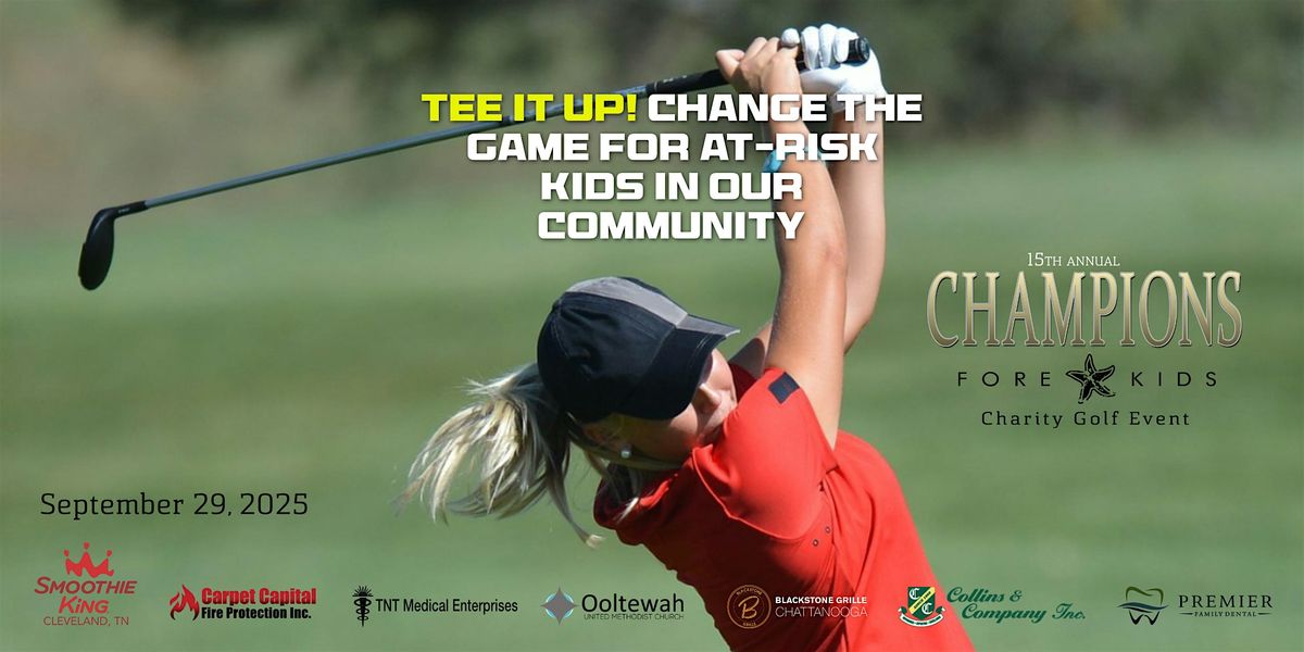 15th Annual Champions Fore Kids Charity Golf Tournament