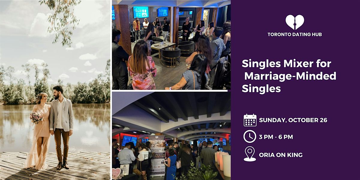 Toronto Dating Hub October Mixer for Marriage-Minded Singles