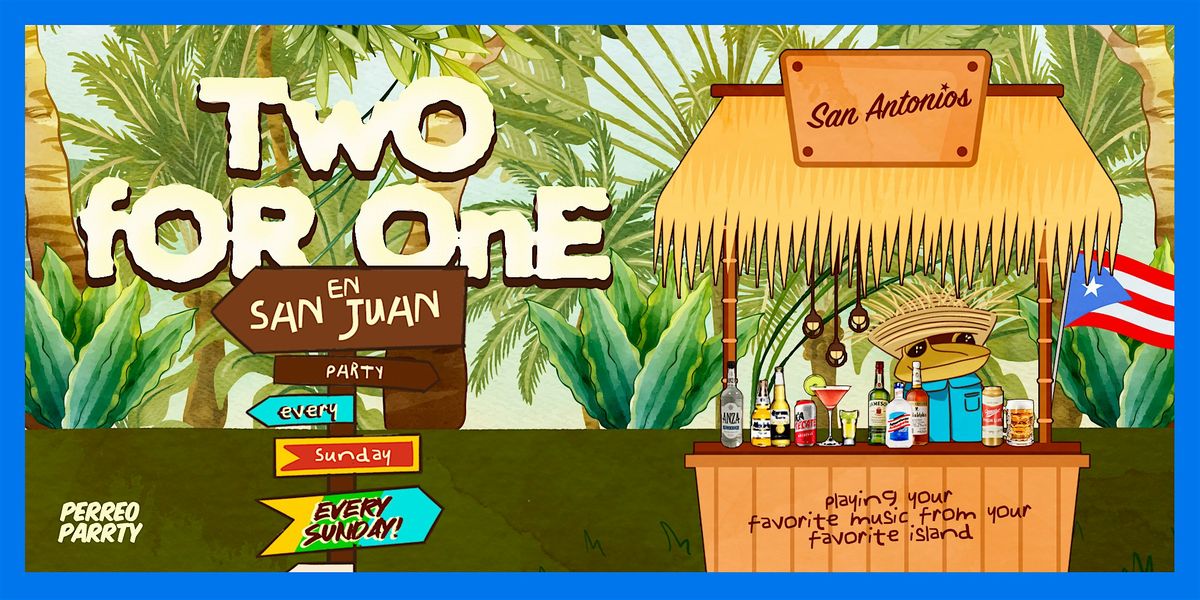 Two for One Drinks en San Juan - Puerto Rican Reggaeton & Latin Party NYC