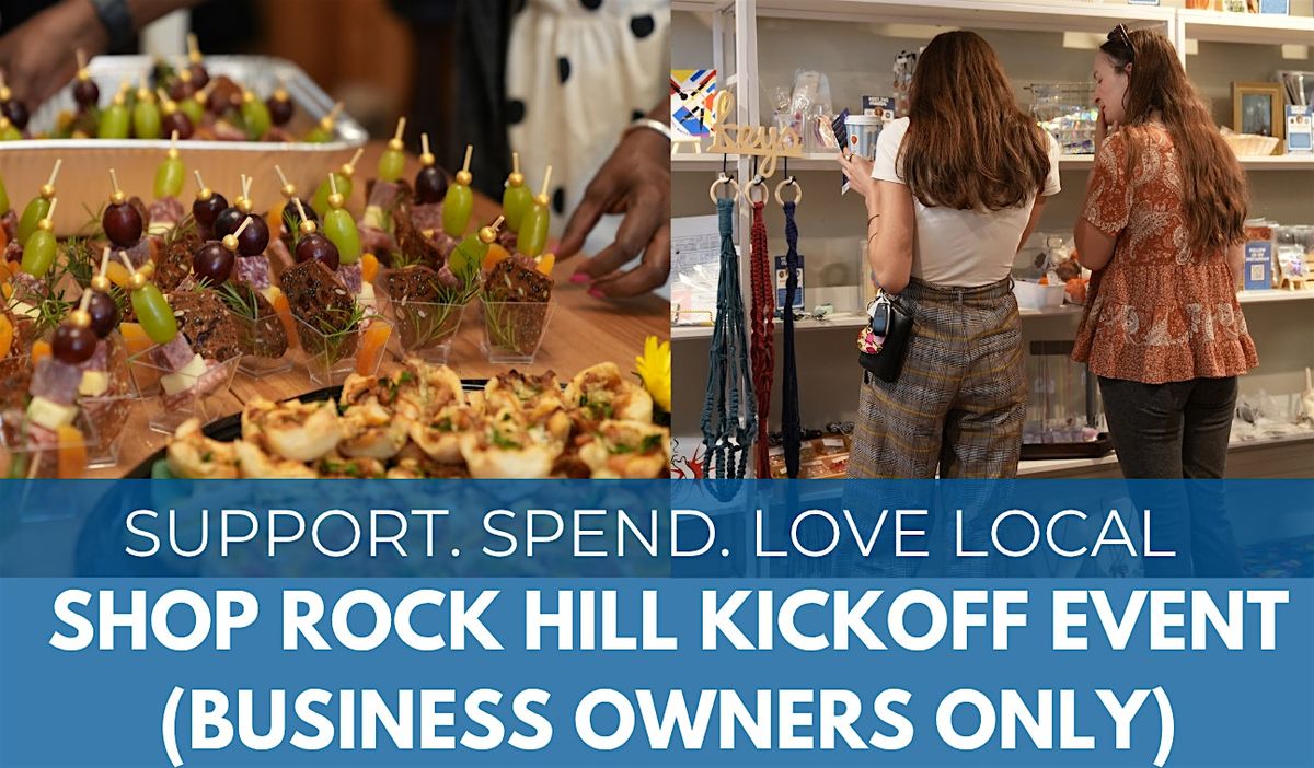 Shop Rock Hill Kickoff Event - Support. Spend. Love Local